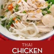 A bowl of chicken noodle soup with text overlay "thai chicken noodle soup" and "hotthaikitchen.com"