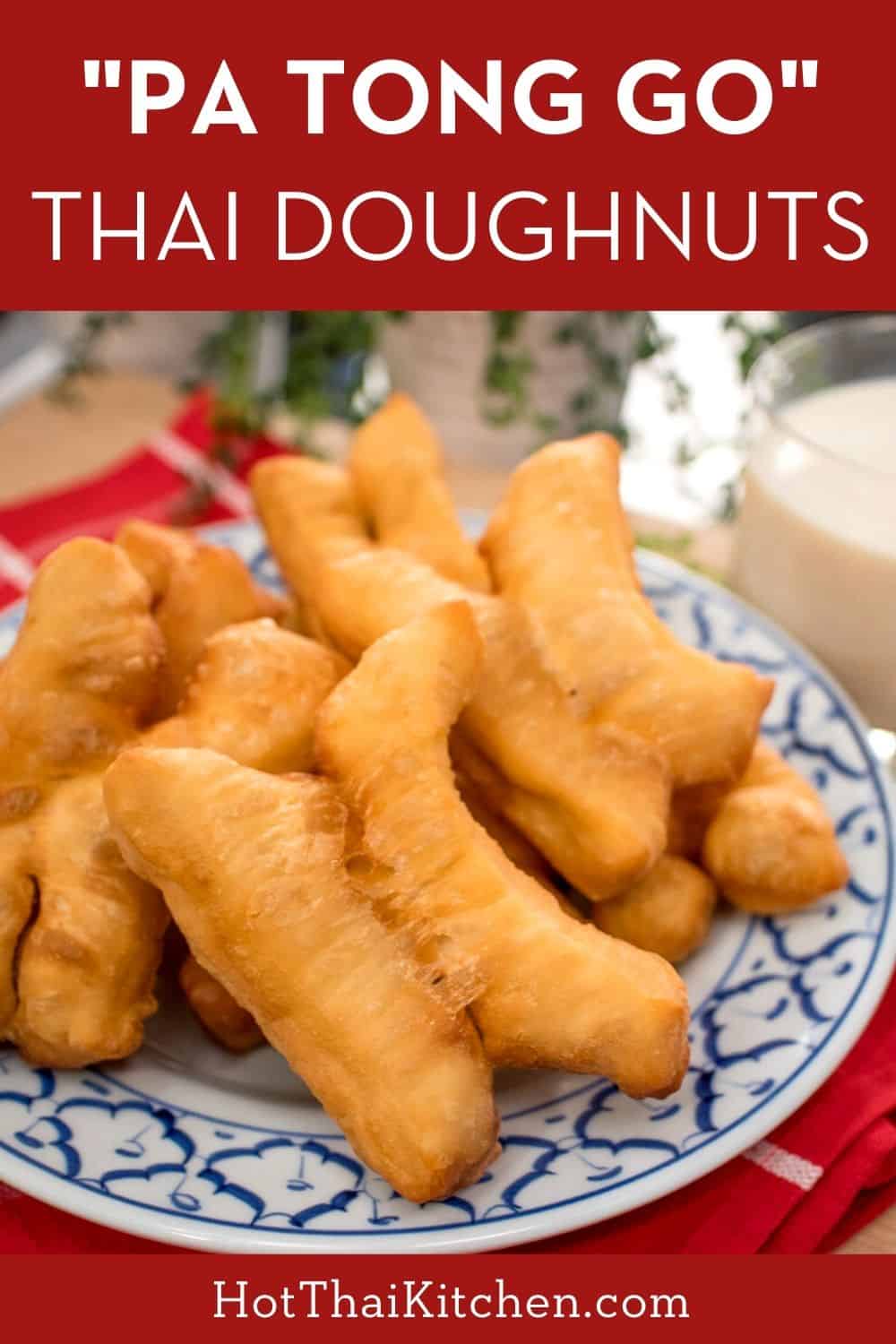 Thai Style Chinese Doughnut Pa Tong Go Recipe Hot Thai Kitchen