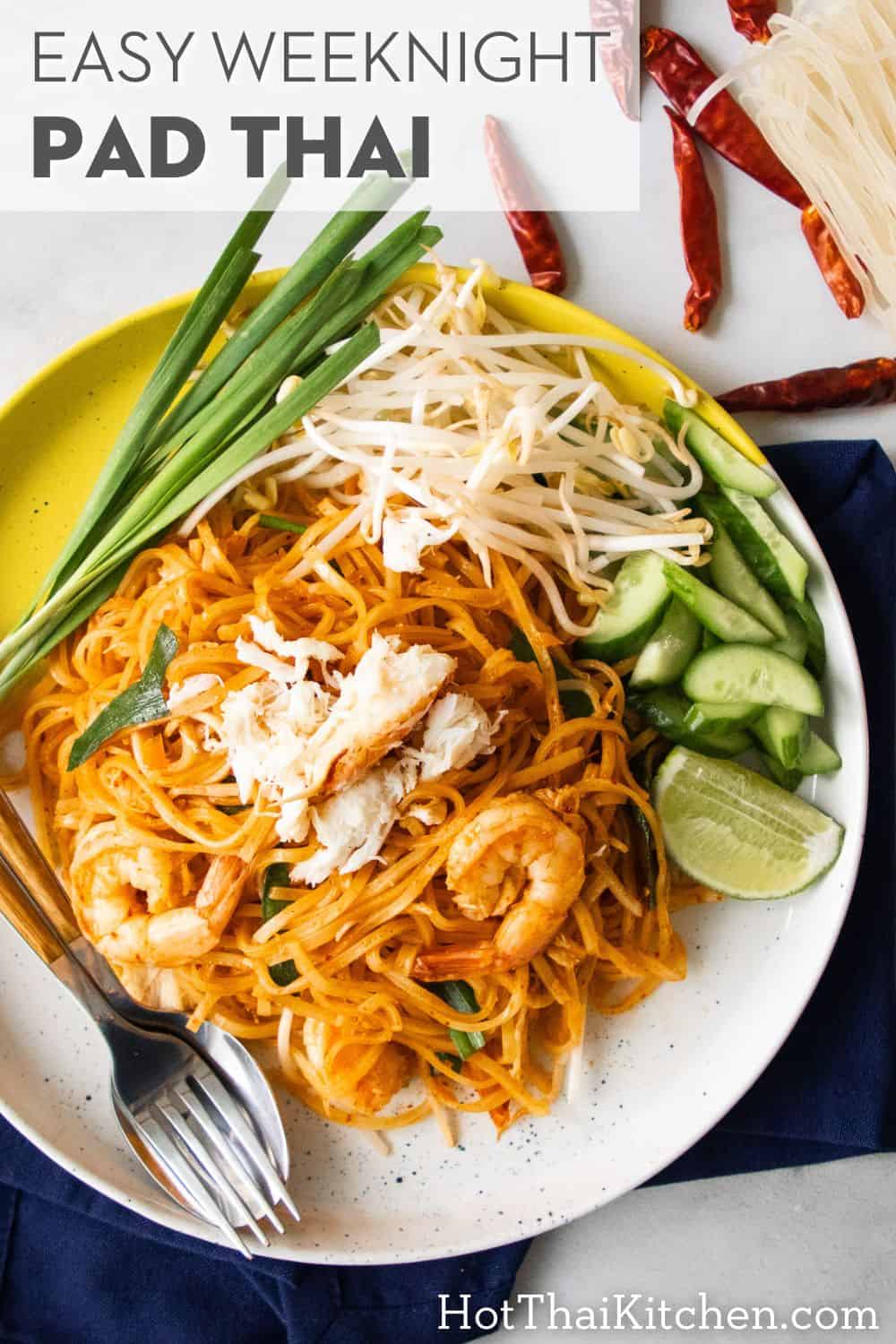 Easier Weeknight Pad Thai (Sen Chan Pad Pu)